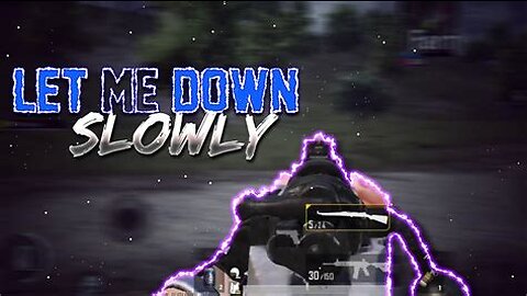 Let me down slowly | 5 finger 60 90 FPS BGMI