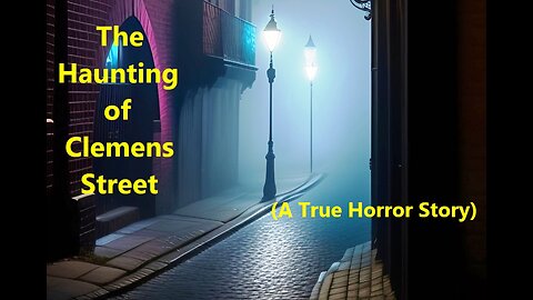 The Haunting of Clemens Street (A True Horror Story)