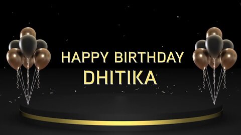 Wish you a very Happy Birthday Dhitika