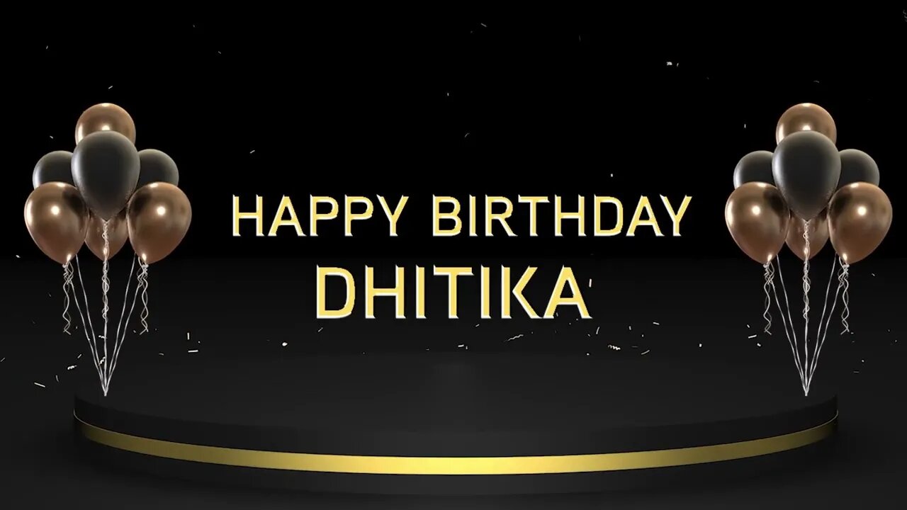 Wish you a very Happy Birthday Dhitika