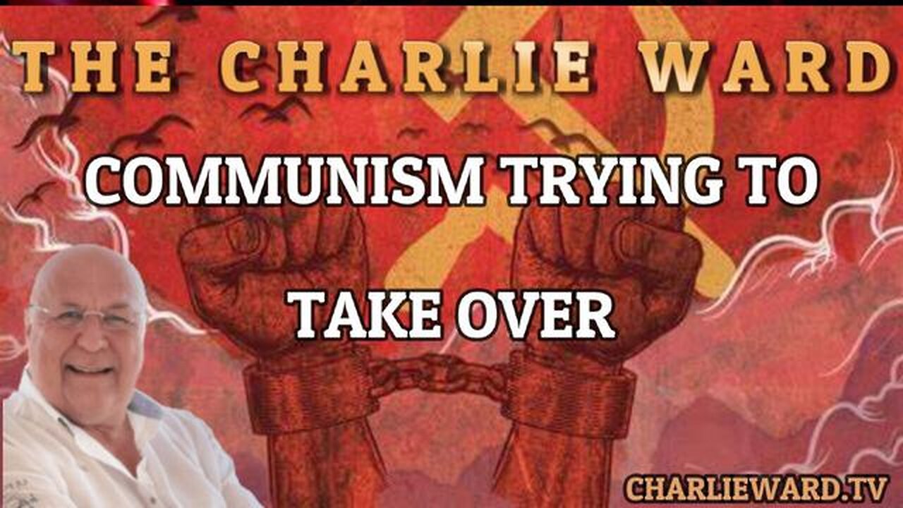 COMMUNISM TRYING TO TAKE OVER WITH CHARLIE WARD