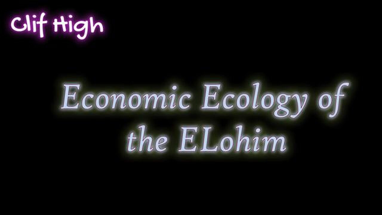 CLIF HIGH - Economic Ecology of the ELohim