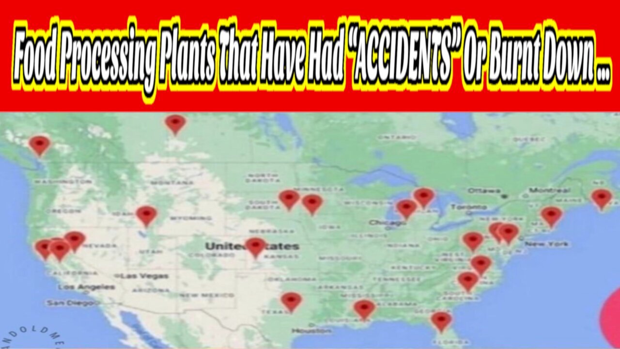 Food Processing Plants That Have Had “ACCIDENTS” Or Burnt Down …