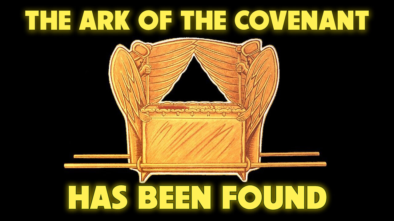 Ark of the Covenant HAS been Found 03/22/2023