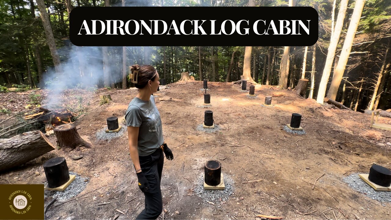 Adirondack Log Cabin Build Off-Grid - Ep. 1 Getting Started and Foundation