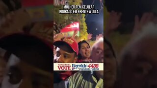 Mulher tem celular roubado na frente do Lula #shorts #lula #lulaladrão