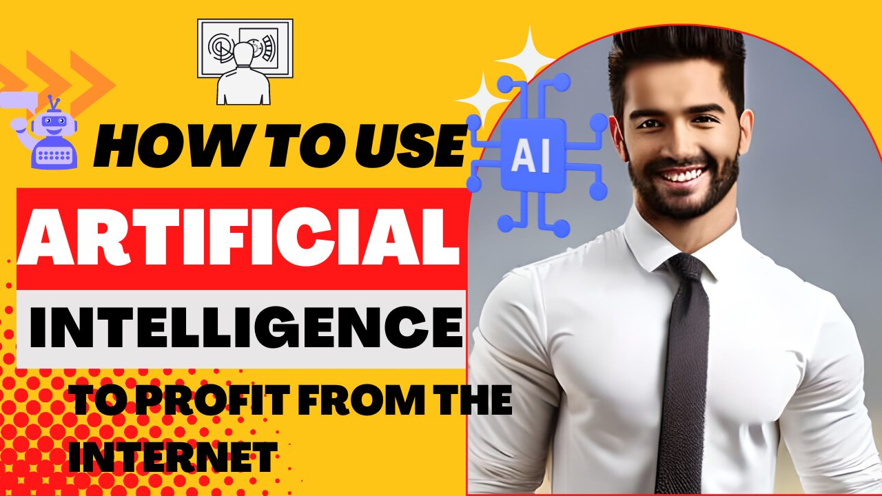 How To Use Artificial Intelligence To Profit from the Internet