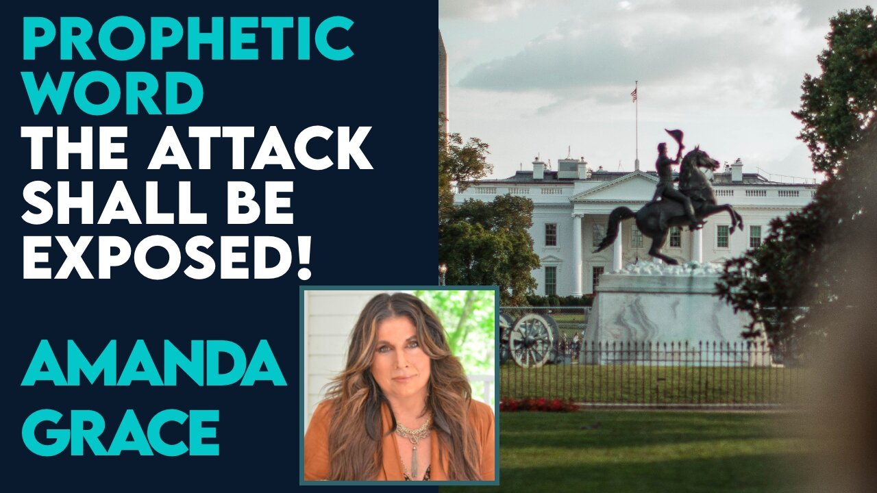 Amanda Grace Prophetic Word: The Attack Shall Be Exposed! | Sept 14 2023