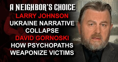 Larry Johnson on Ukraine Narrative Collapse, How Psychopaths Weaponize Victims