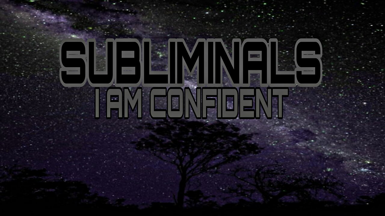 🔱I AM CONFIDENT🔱 SUBLIMINALS (for self hypnosis, sleep, meditation)