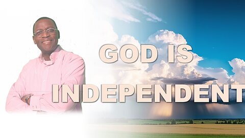 God is Independent