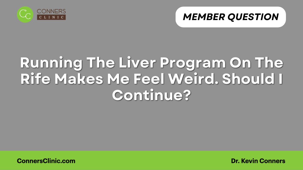 Running The Liver Program On The Rife Makes Me Feel Weird