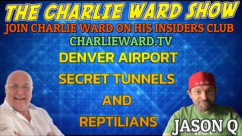 DENVER AIRPORT SECRET TUNNELS AND REPTILIANS WITH JASON Q & CHARLIE WARD - TRUMP NEWS