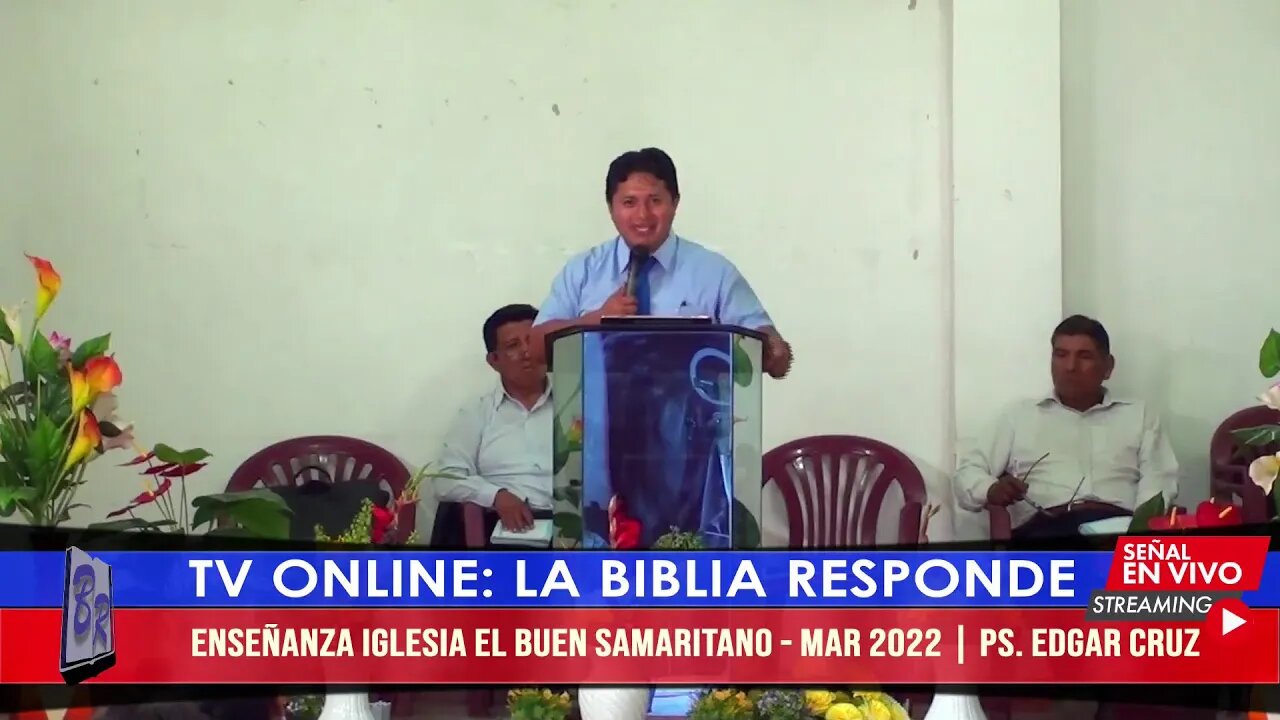 ENSEÑANZA IGLESIA EL BUEN SAMARITANO - MAR 2022 PS. EDGAR CRUZ