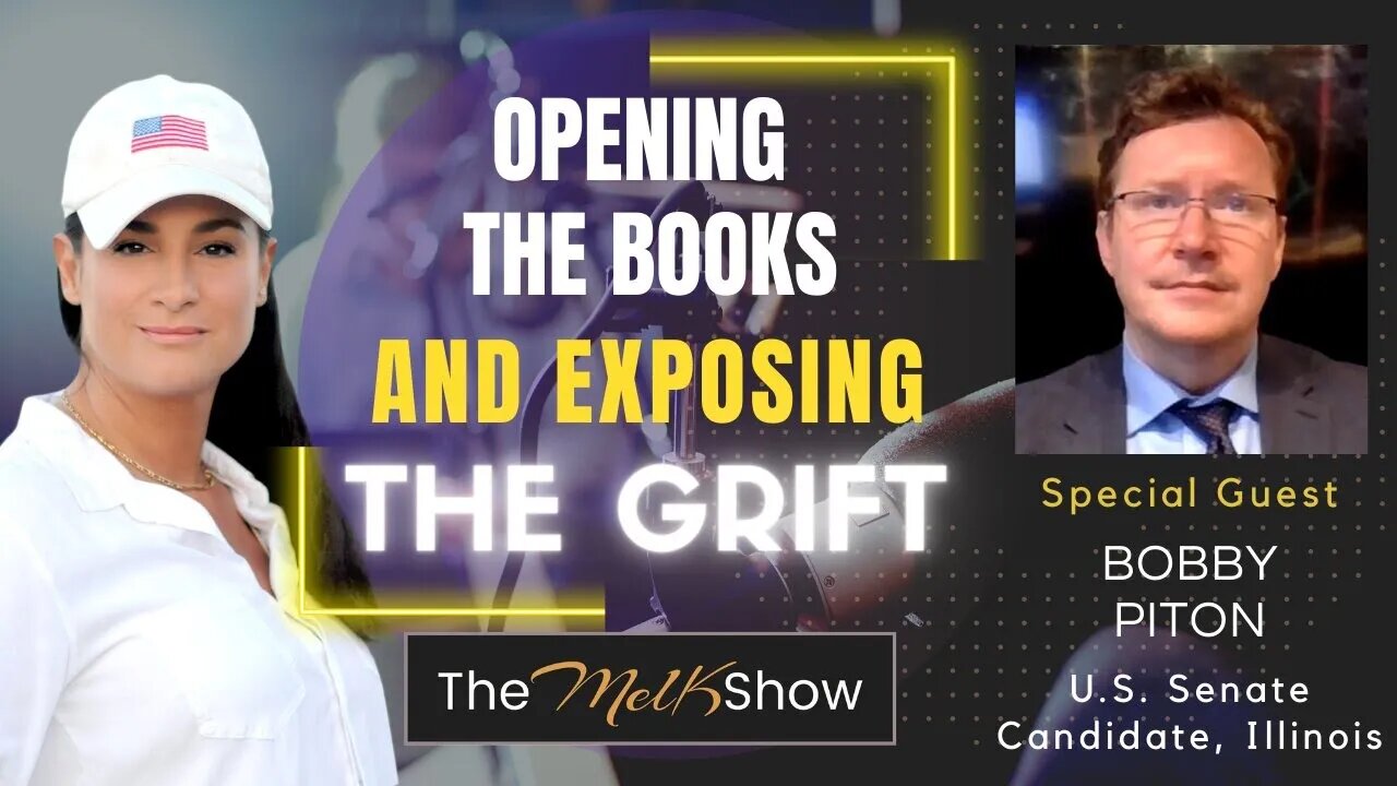 Mel K & Brilliant Bobby Piton On Opening The Books & Exposing The Grift 6/28/23