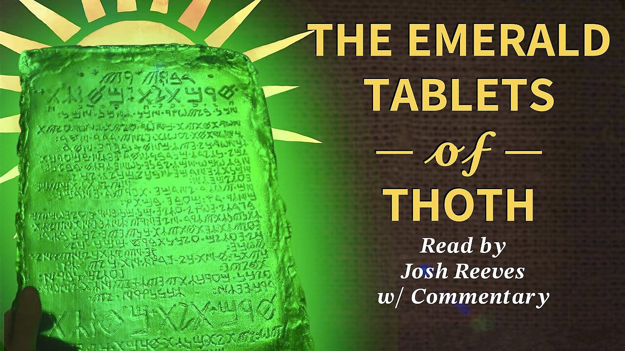 The Emerald Tablets of Thoth (Read by Josh Reeves, with Commentary) [Esoteric Minds Only]