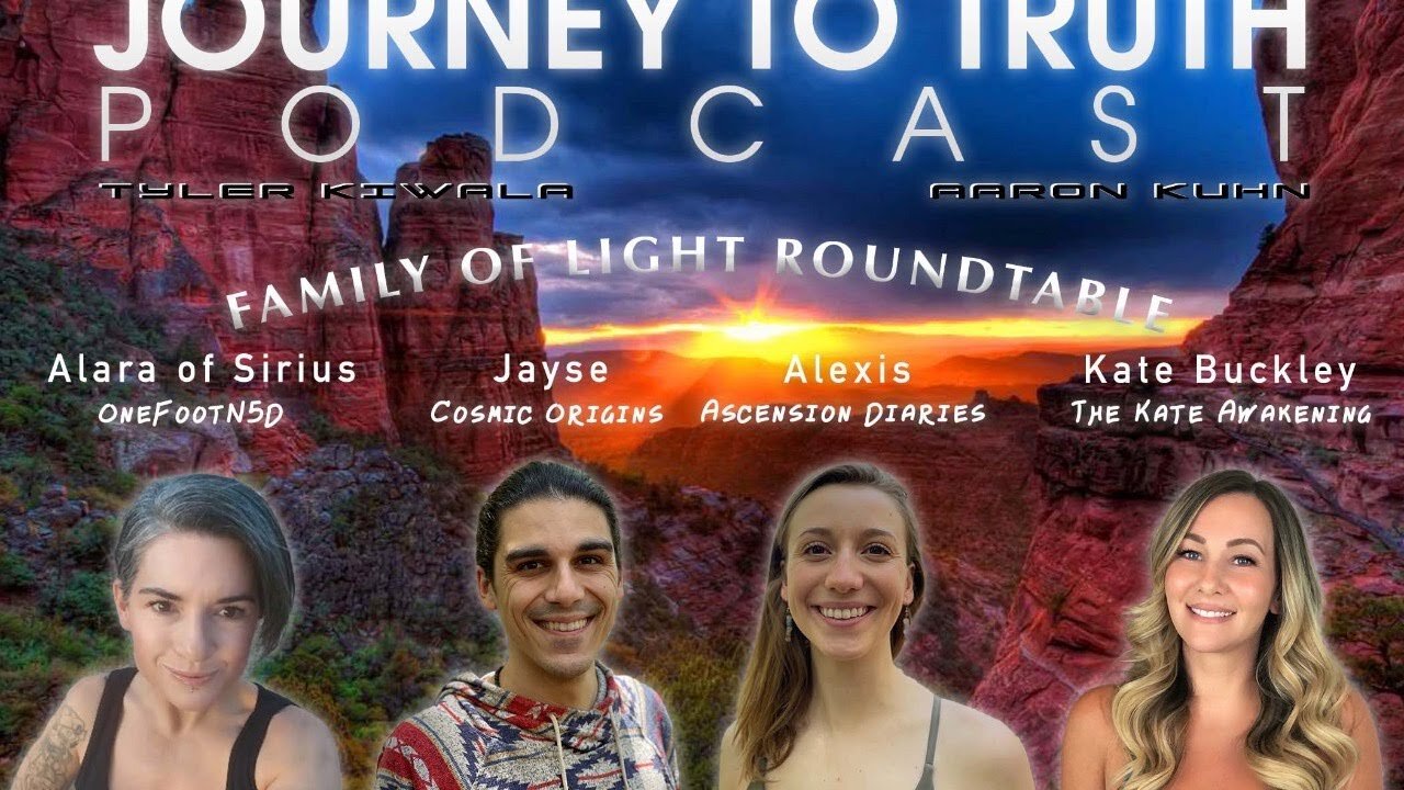 EP 135 - LIVE Family Of Light Roundtable w/Jayse & Alexis - Kate Buckley - Alara Of Sirius