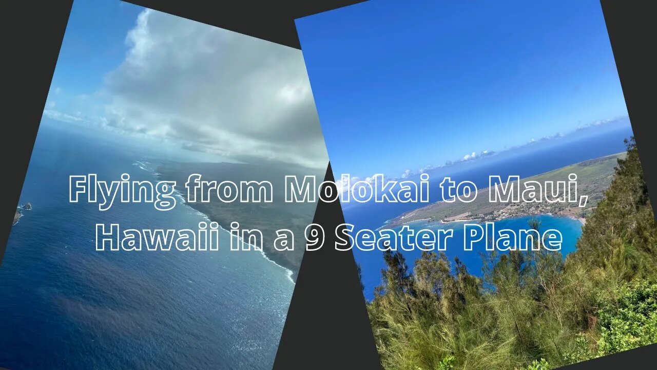 Flight from Molokai to Maui