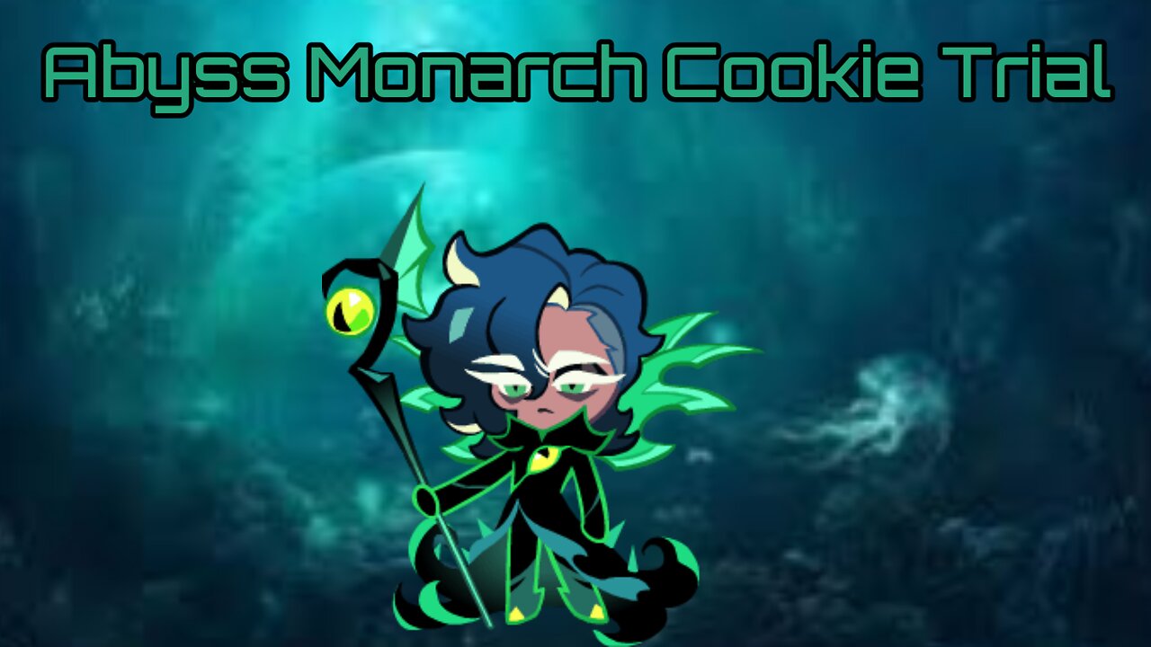 Abyss Monarch Cookie Trial