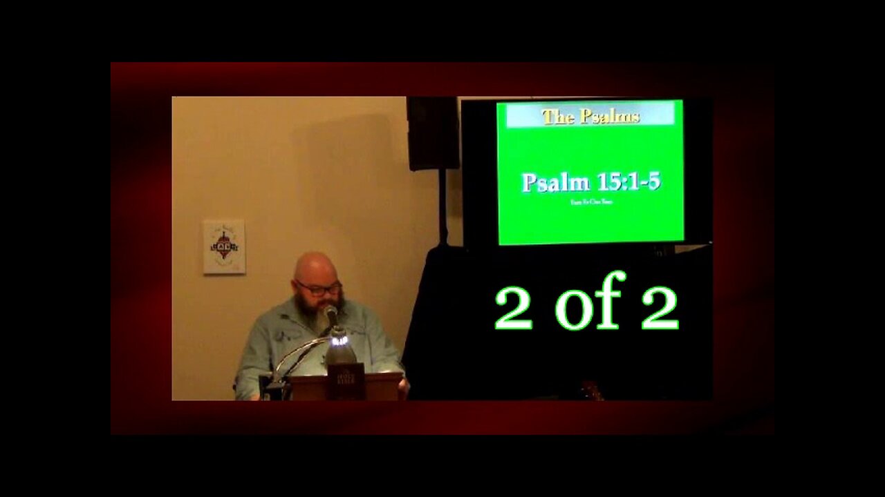 Psalm 15:1-5 (Psalm Studies) 2 of 2