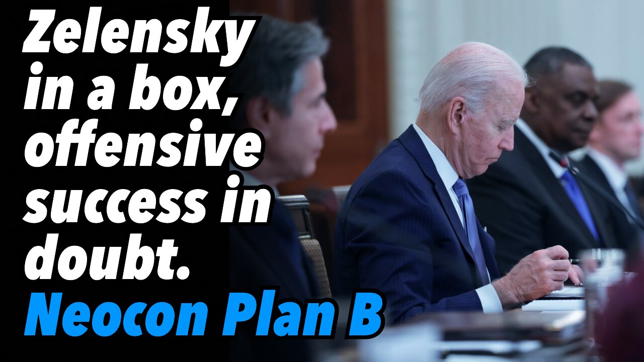 Zelensky in a box, offensive success in doubt. Neocon Plan B, push Poland into conflict