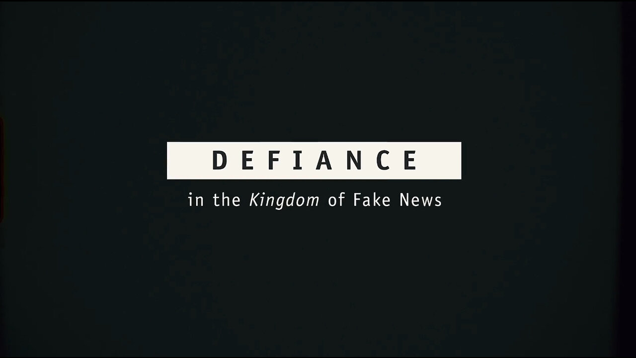 Defiance in the Kingdom of Fake News