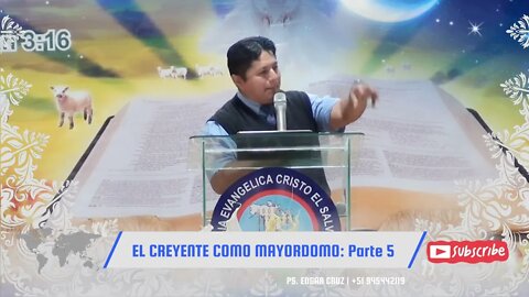 EL CREYENTE COMO MAYORDOMO: Parte 5 - EVANGELISTA EDGAR CRUZ