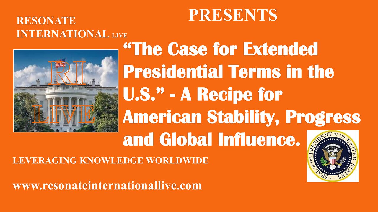 “The Case for Extended Presidential Terms in the U.S.”