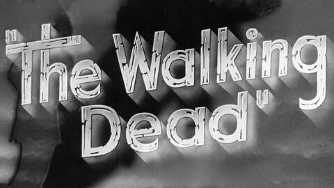 The Walking Dead (1936) ~ Full Movie ~