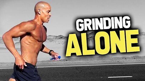 David Goggins! DO IT ALONE ! STAY HARD