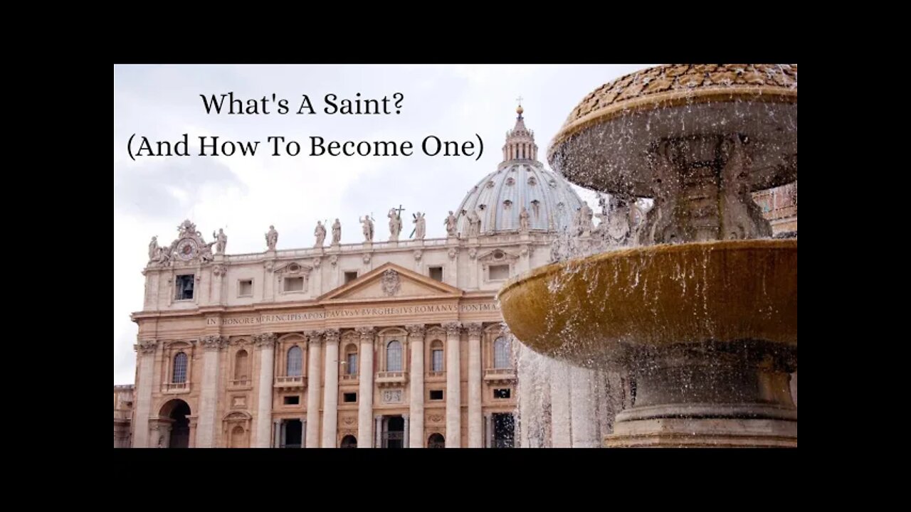 What's a Saint? (And How To Become One) - Help of Christians