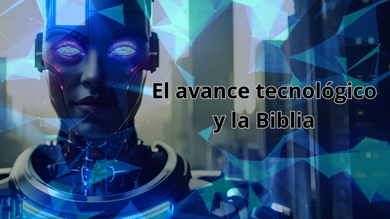 Tecnología a la luz de la Biblia