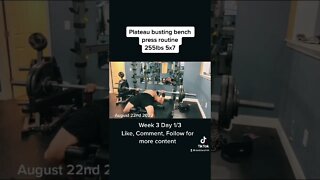 Plateau busting bench press routine255lbs 5x7