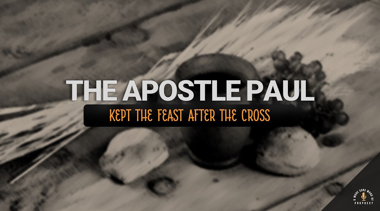 PAUL KEPT THE FEAST AFTER THE CROSS