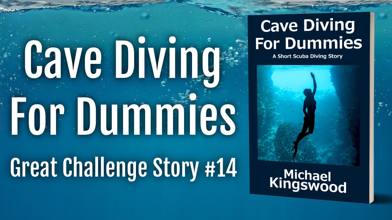 Story Saturday - Cave Diving For Dummies