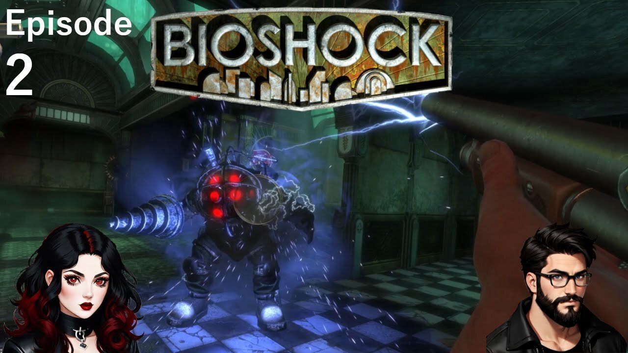 2# I take on Big Daddy!!! - Miss Darkness Play's Bioshock (Blind playthrough)