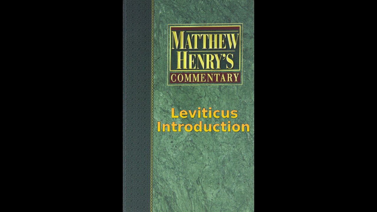 Matthew Henry's Commentary on the Whole Bible. Audio produced by Irv Risch. Leviticus Introduction