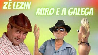 ZÉ LEZIN - MIRO E A GALEGA