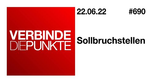 Verbinde die Punkte #690 - Sollbruchstellen (22.06.2022)