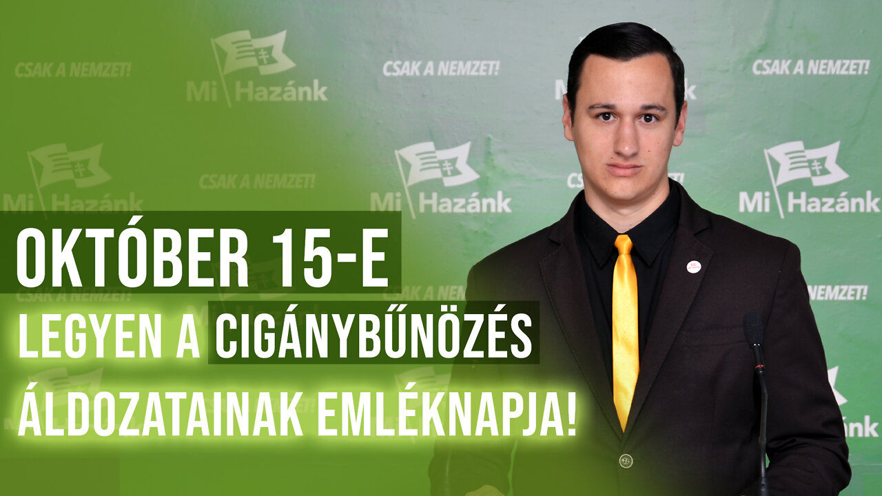 Október 15-e legyen a cigánybűnözés áldozatainak emléknapja!