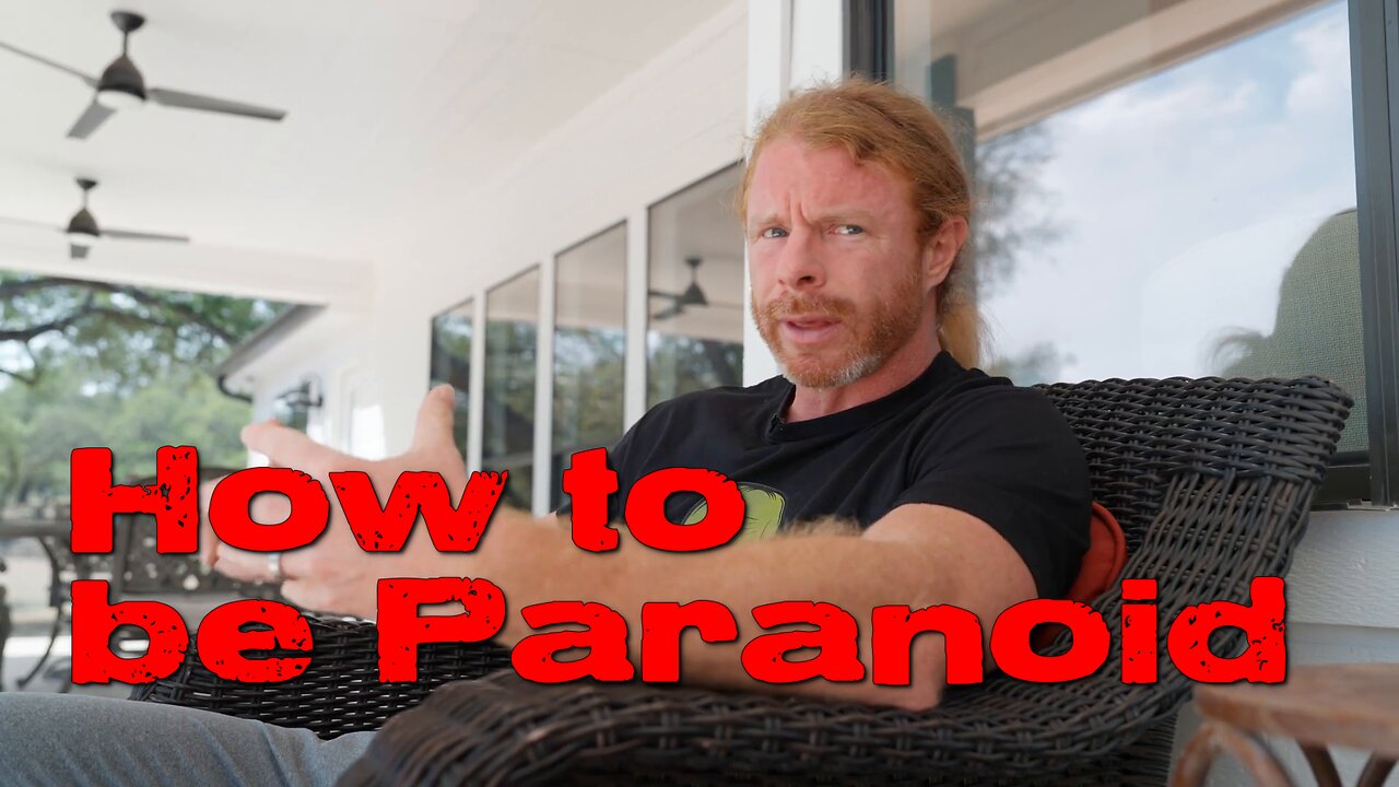 How to be Paranoid About Everything!