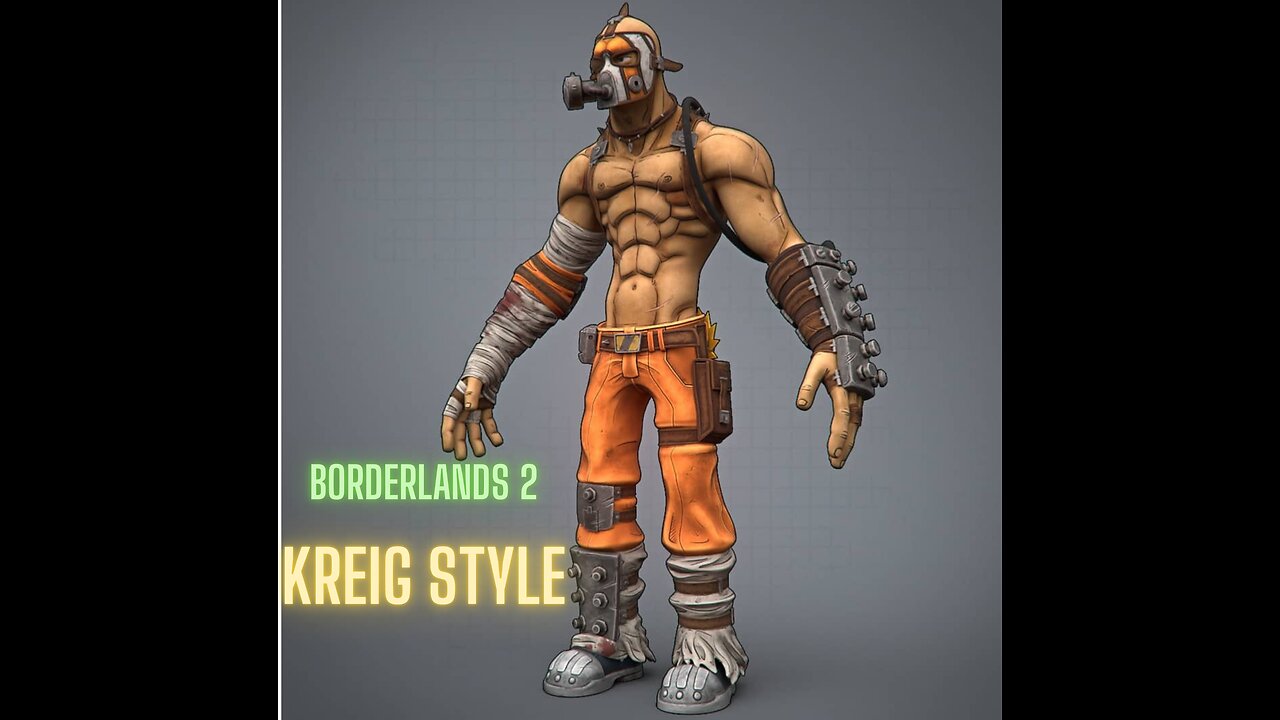 Borderlands 2 Kreig Style