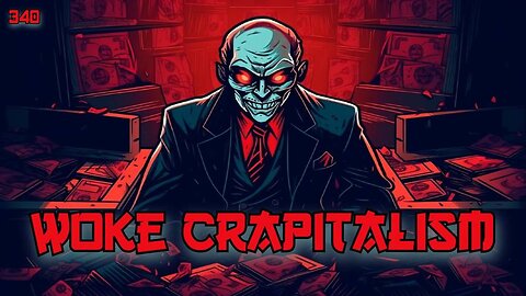 #340: Woke Crapitalism