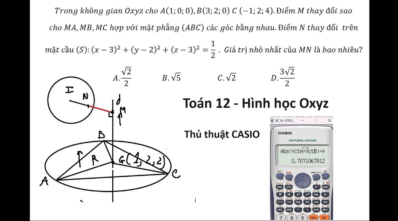 Thủ thuật CASIO: Trong không gian Oxyz cho A(1;0;0),B(3;2;0) C (-1;2;4).Điểm M thay đổi saocho MA,