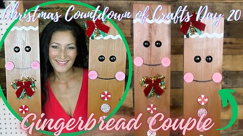 MAKING A GINGERBREAD MAN & WOMAN COUPLE (CHRISTMAS COUNTDOWN OF CRAFTS DAY 20) INSPIRED BY PINTEREST