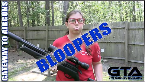 BLOOPERS -Gateway to Airguns