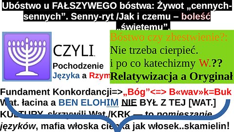 Ubóstwo u FAŁSZYWEGO bóstwa: Żywot „cennych-sennych”. Senny-ryt /Jak i czemu – boleść „świętemu”.