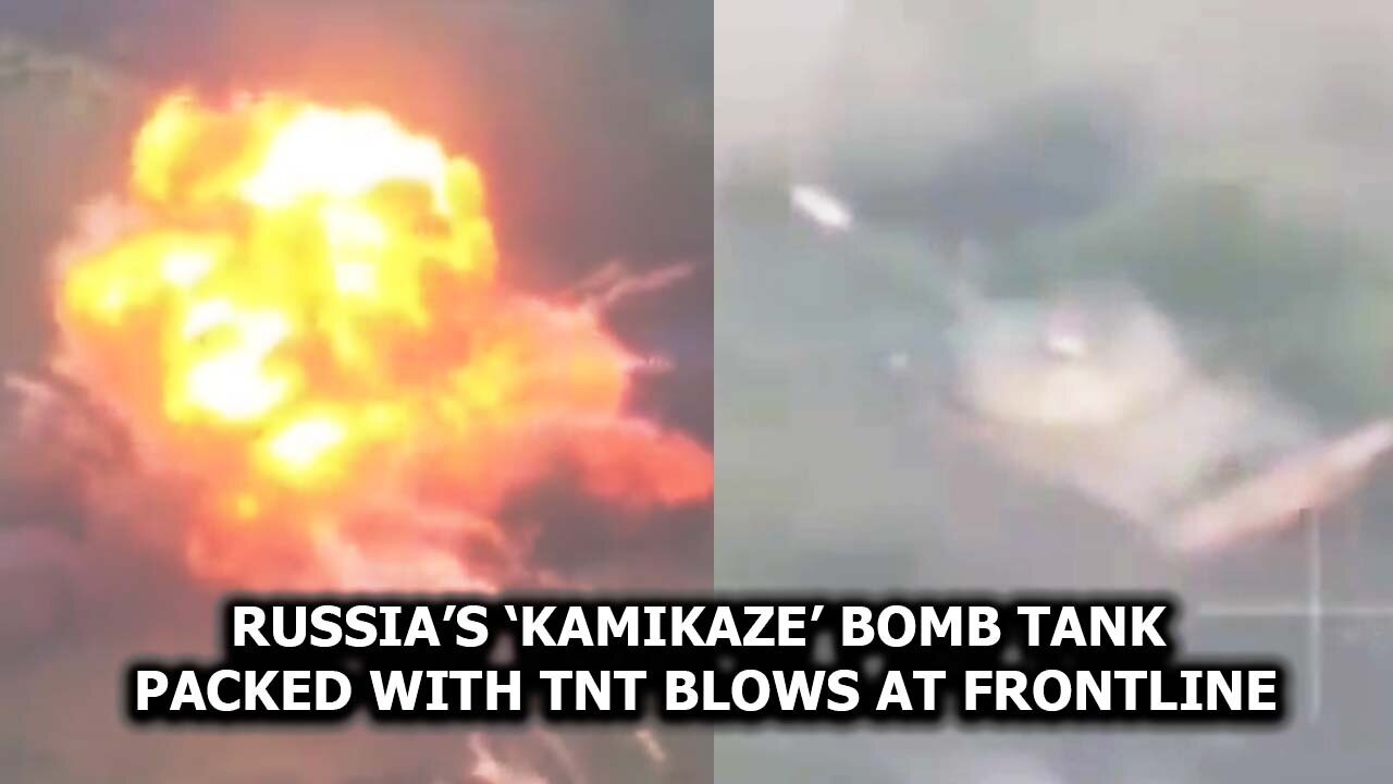 Russia’s ‘Kamikaze’ Bomb Tank Packed With TNT Blows At Frontline