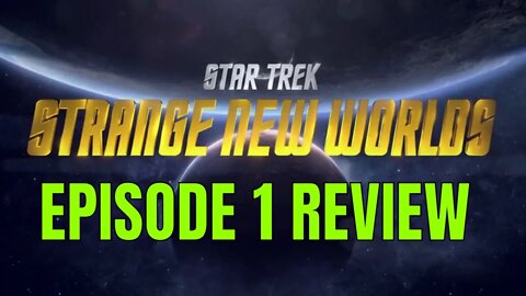 Star Trek: Strange New Worlds Episode 1 Review