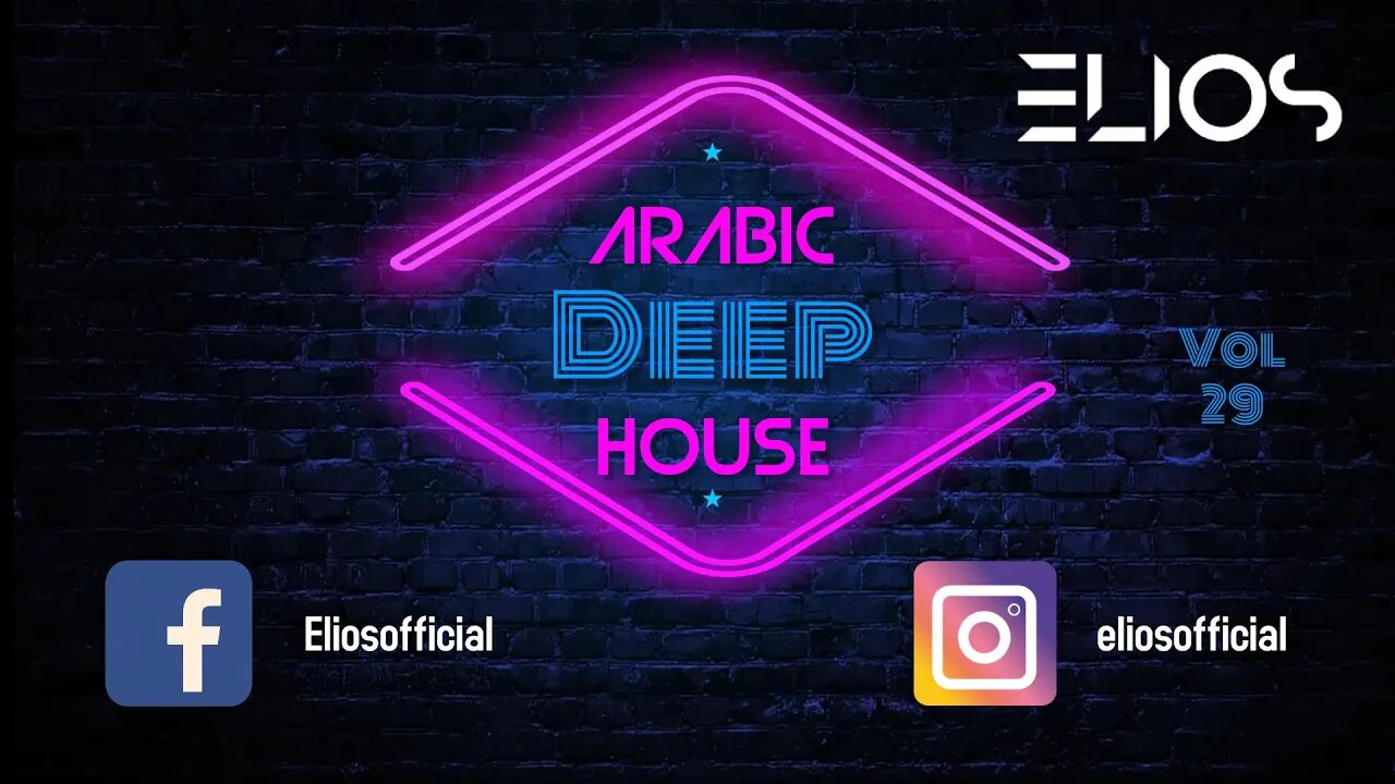 Arabic Deep House - Vol 29 - Mix By @Elios ​